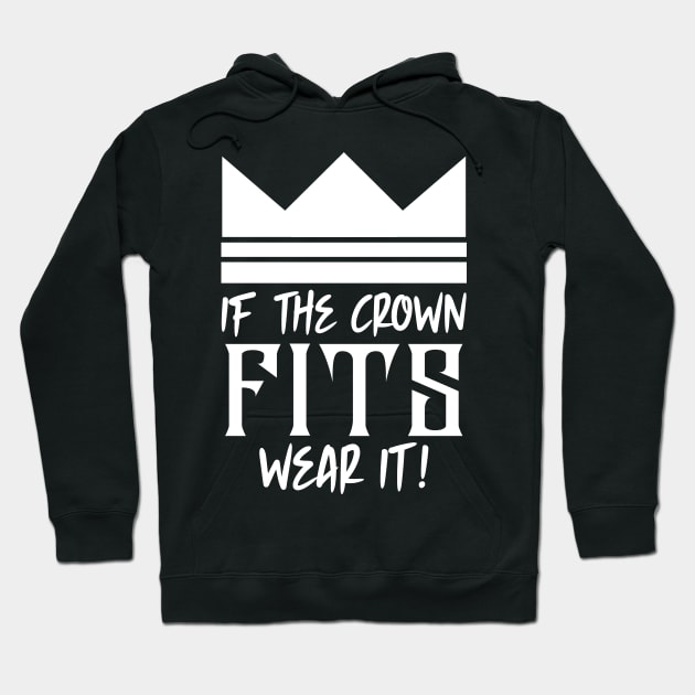 If the crown fits wear it Hoodie by colorsplash